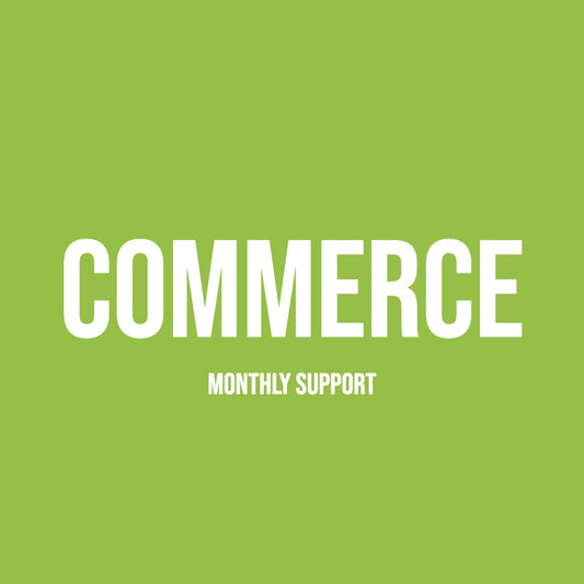 Commerce Monthly Support