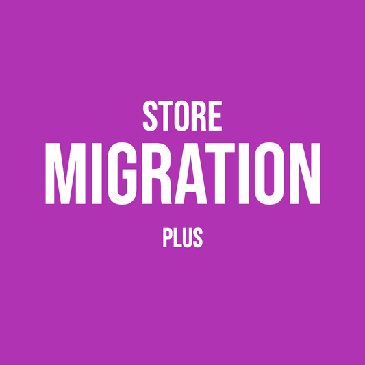 Shopify Store Migration - Plus
